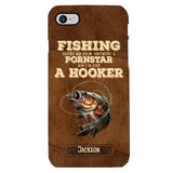 PERSONALIZED FISHING SAVED ME FROM BECOMING A PORNSTAR NOW I'M JUST A HOOKER PHONECASE QTDT1005