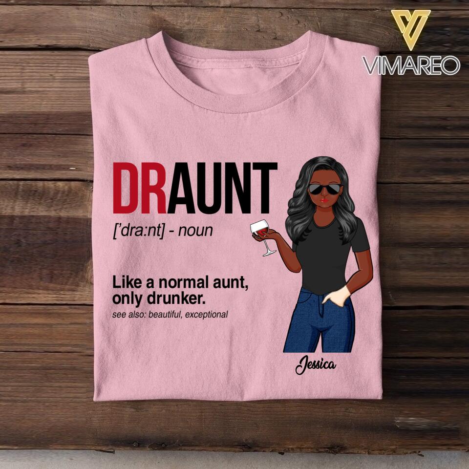 Personalized Draunt Like A Normal Aunt Tshirt Printed 22MAY-DT11