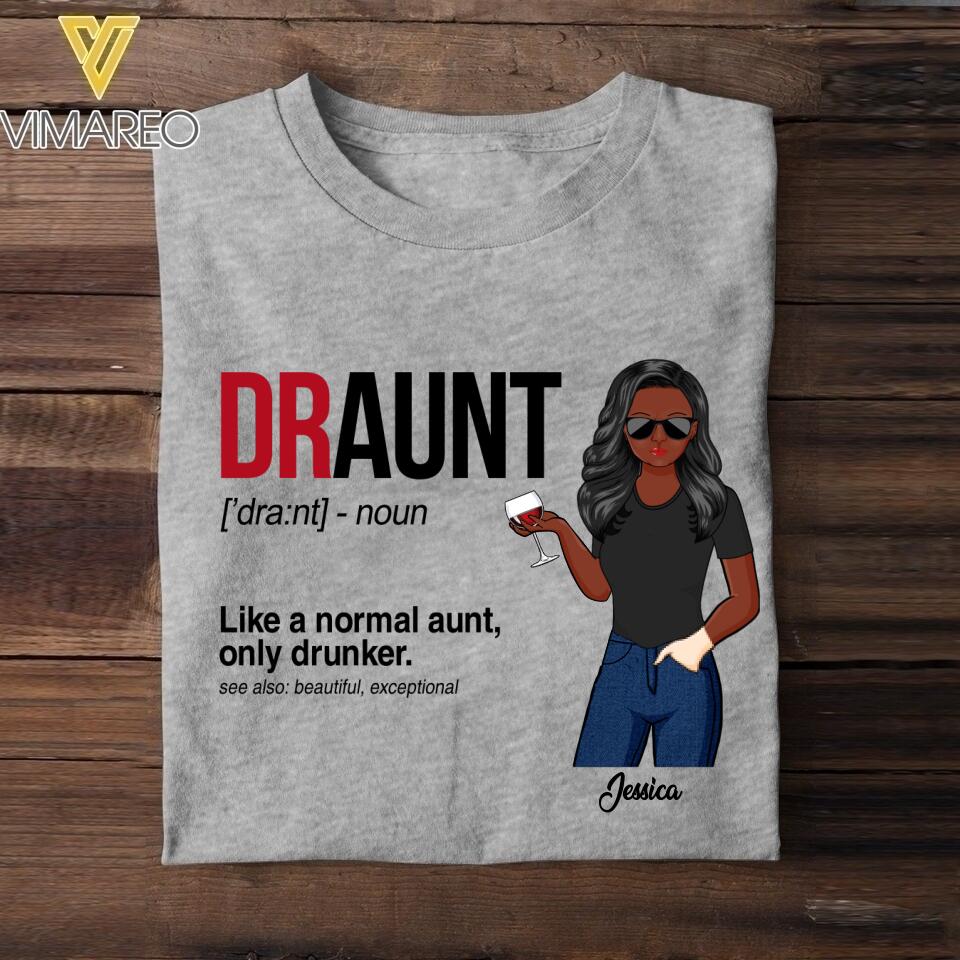 Personalized Draunt Like A Normal Aunt Tshirt Printed 22MAY-DT11