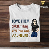 PERSONALIZED LOVE THEM SPOIL THEM GIVE THEM BACK AUNTLIFE TSHIRTS NQHC1305