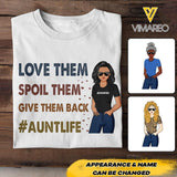 PERSONALIZED LOVE THEM SPOIL THEM GIVE THEM BACK AUNTLIFE TSHIRTS NQHC1305