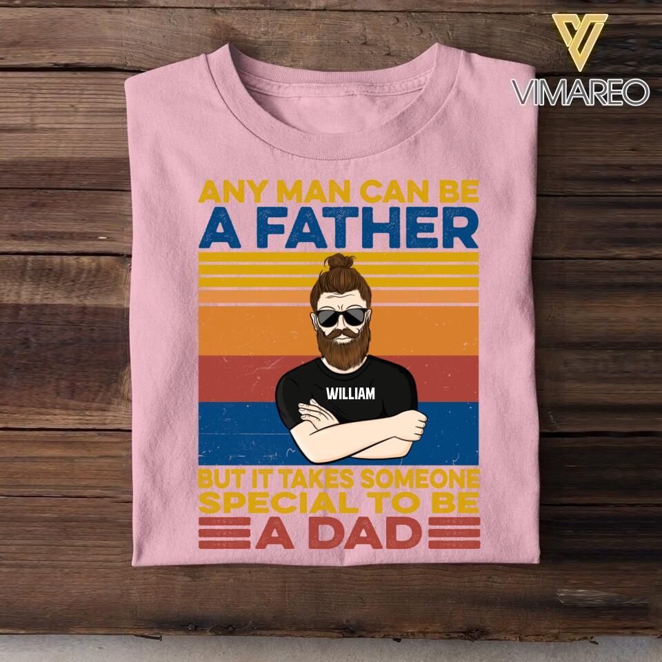 PERSONALIZED ANY MAN CAN BE A FATHER TSHIRT NQDT1605