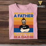 PERSONALIZED ANY MAN CAN BE A FATHER TSHIRT NQDT1605