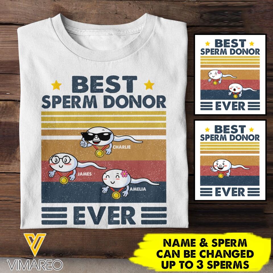 Personalized Best Sperm Ever - Father's Day Tshirt Printed 22MAY-HC16