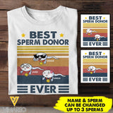 Personalized Best Sperm Ever - Father's Day Tshirt Printed 22MAY-HC16