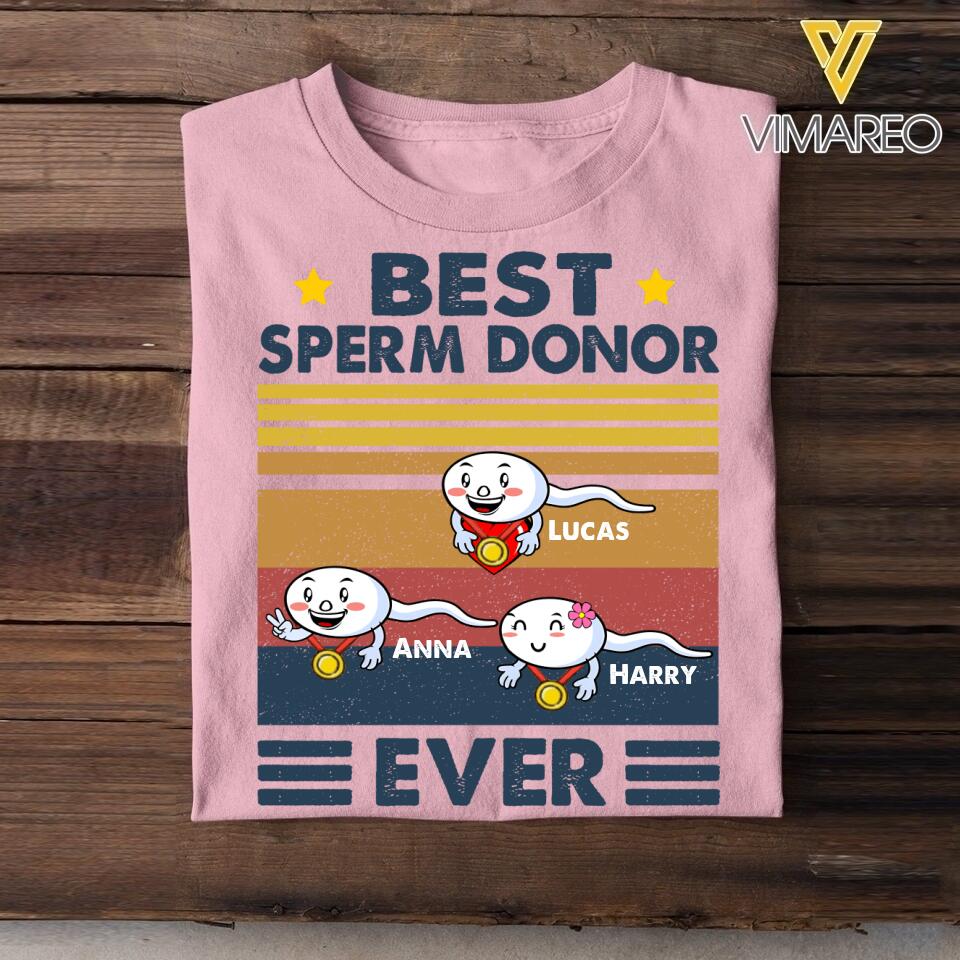 Personalized Best Sperm Ever - Father's Day Tshirt Printed 22MAY-HC16
