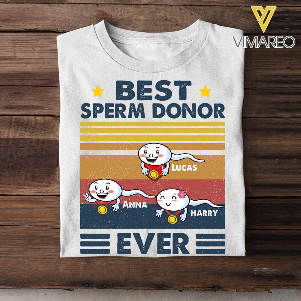 Personalized Best Sperm Ever - Father's Day Tshirt Printed 22MAY-HC16