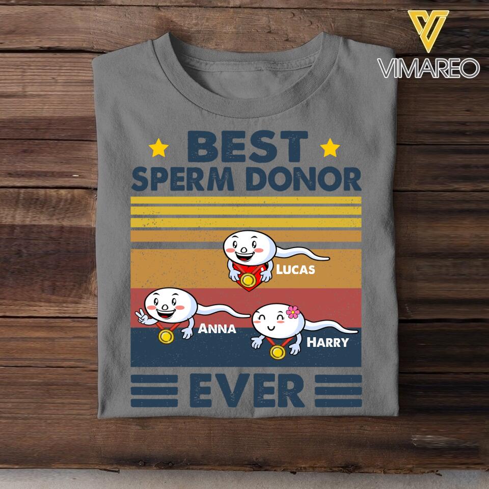 Personalized Best Sperm Ever - Father's Day Tshirt Printed 22MAY-HC16