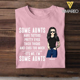 Personalized Some Aunts Have Tattoos Pretty Eyes Thick Things Tshirt Printed QTVQ1705
