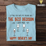 Personalized The Best Decision Happy Father's Day Tshirt Printed NQHC1705
