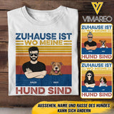 Personalized Zuhause Ist Wo Meine Hund Sind Tshirt Printed QTDT1705