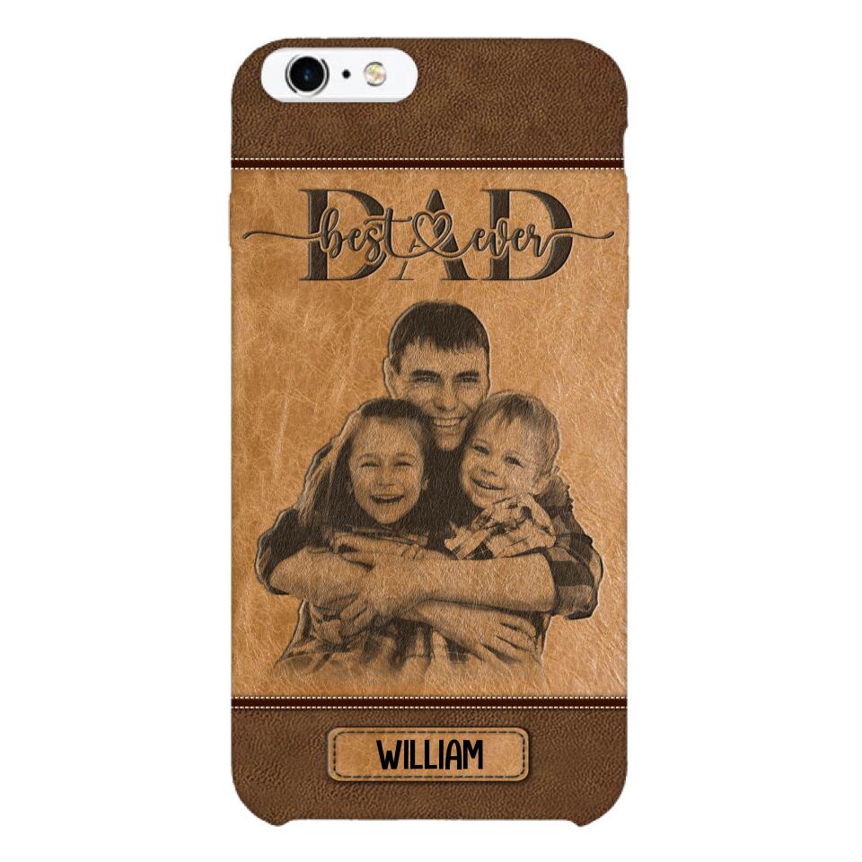 Personalized Best Dad Ever Phone Case Printed 22MAY-HQ18