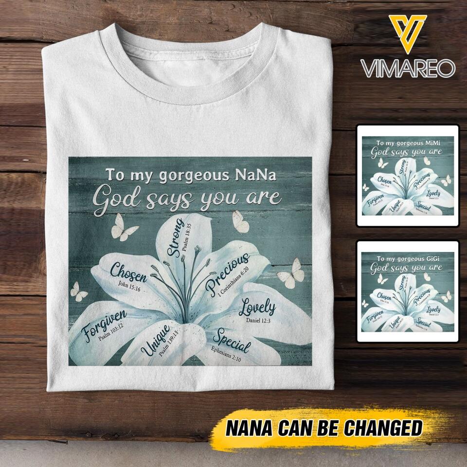 PERSONALIZED TO MY GORGEOUS GRANDMA GOD SAYS YOU ARE TSHIRTS QTTN2305