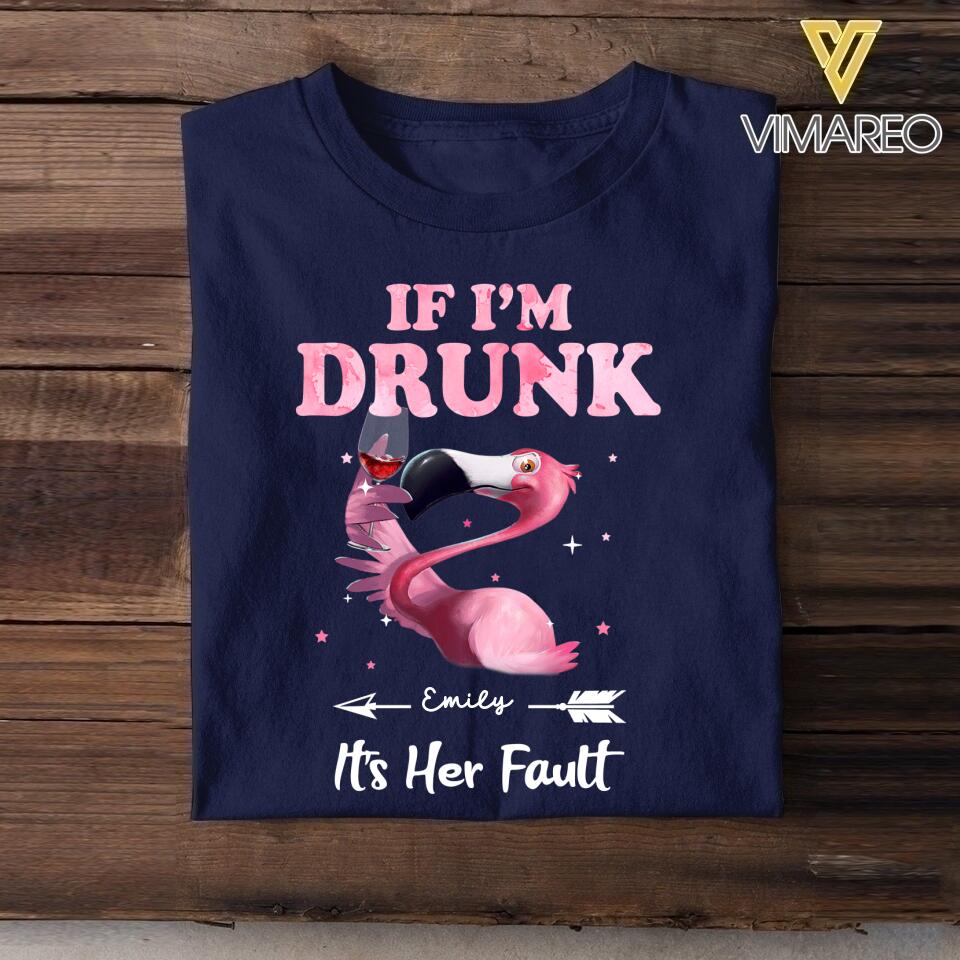 Personalized If I'm Drunk It's Her Fault Flamigo Tshirt Printed QTDT2505