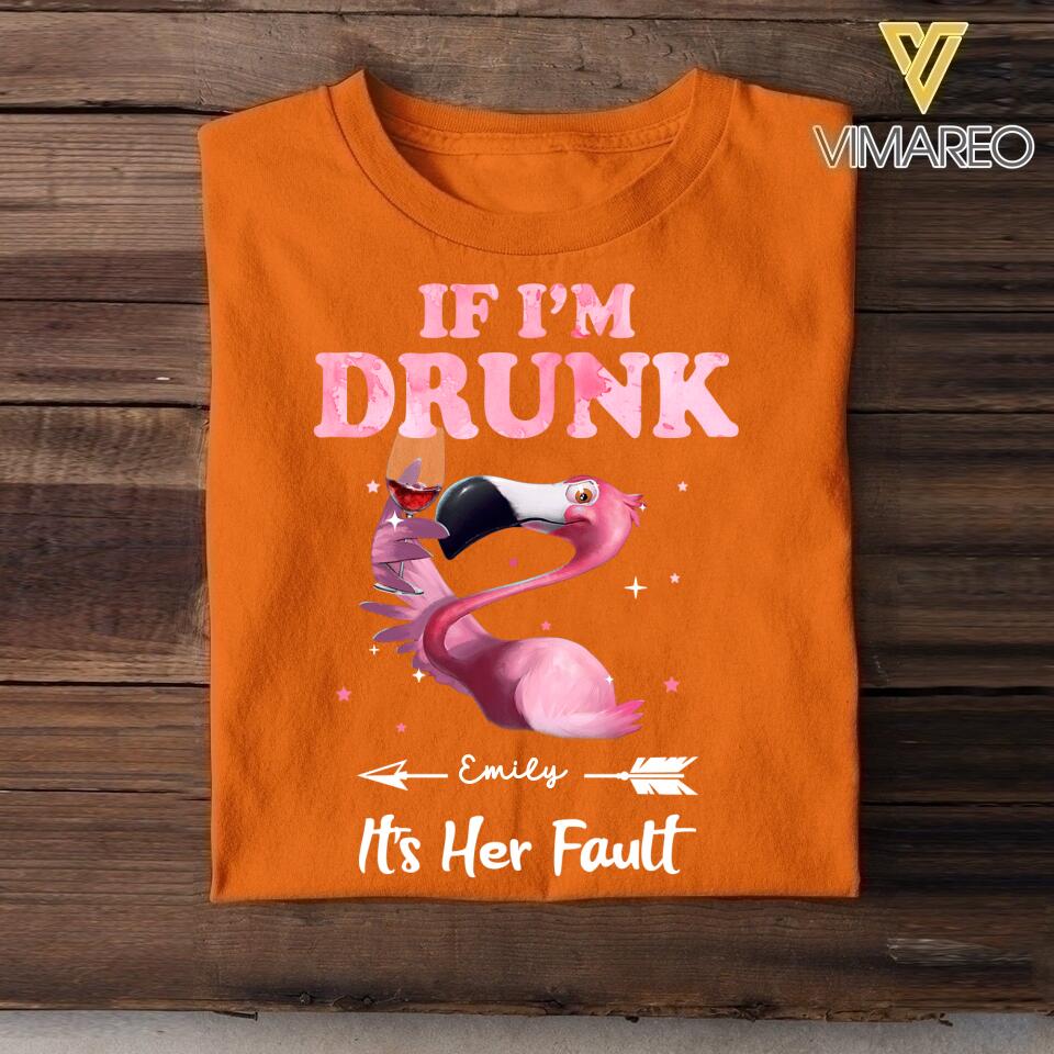 Personalized If I'm Drunk It's Her Fault Flamigo Tshirt Printed QTDT2505