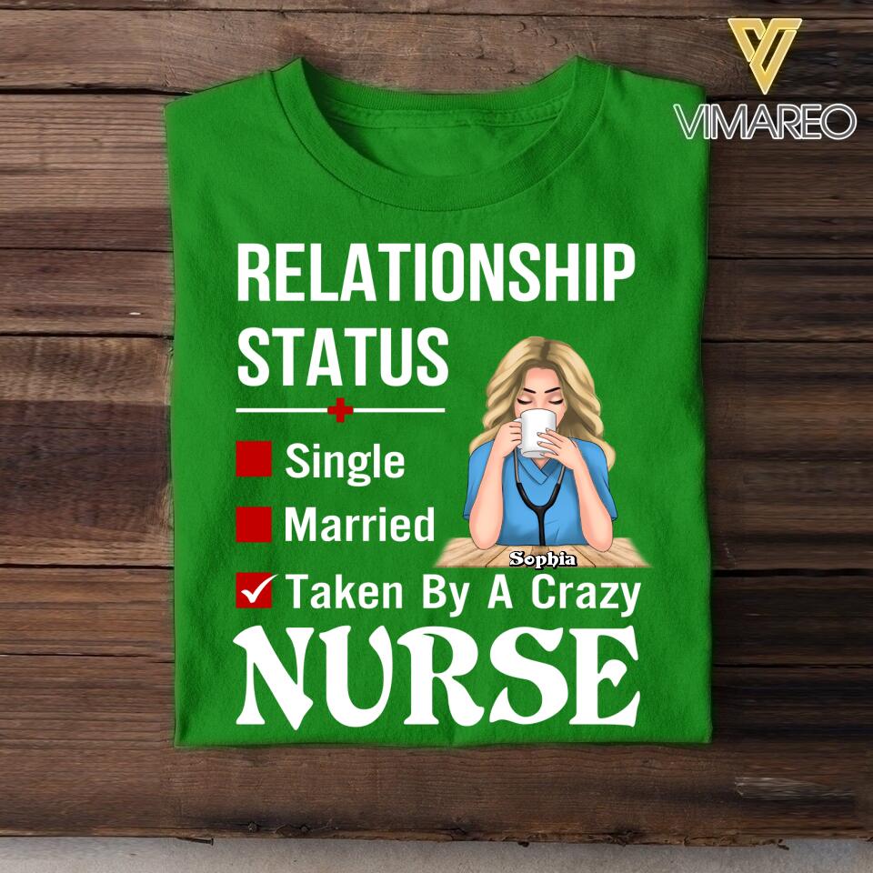 Personalized Taken By A Crazy Nurse Tshirt Printed 22MAY-DT26