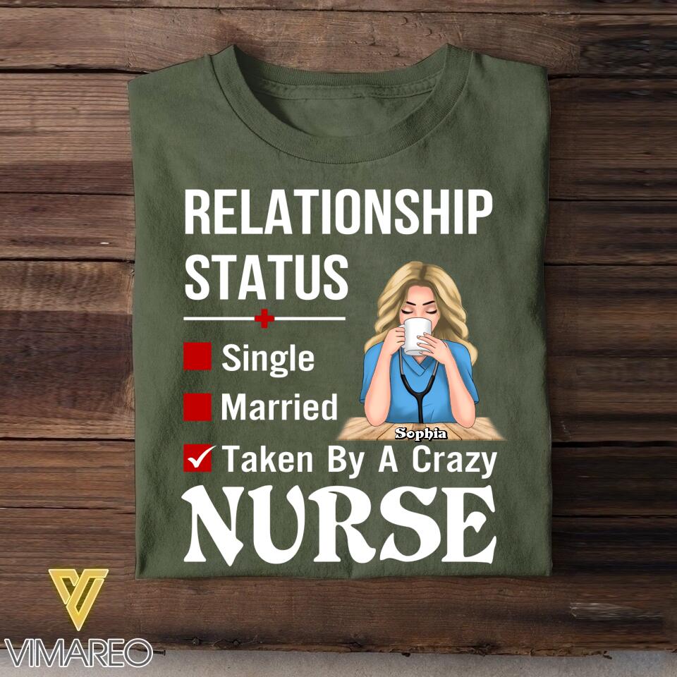 Personalized Taken By A Crazy Nurse Tshirt Printed 22MAY-DT26