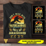 Personalized Don't Mess With Vatersaurus You'll Get Jurasskicked Kid Name  Tshirt Printed QTHC2605