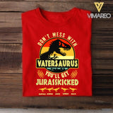 Personalized Don't Mess With Vatersaurus You'll Get Jurasskicked Kid Name  Tshirt Printed QTHC2605