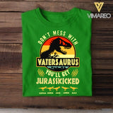 Personalized Don't Mess With Vatersaurus You'll Get Jurasskicked Kid Name  Tshirt Printed QTHC2605
