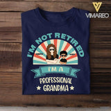 Personalized I'm Not Retired I'm A Professional Grandma Tshirt Printed NQHC2505