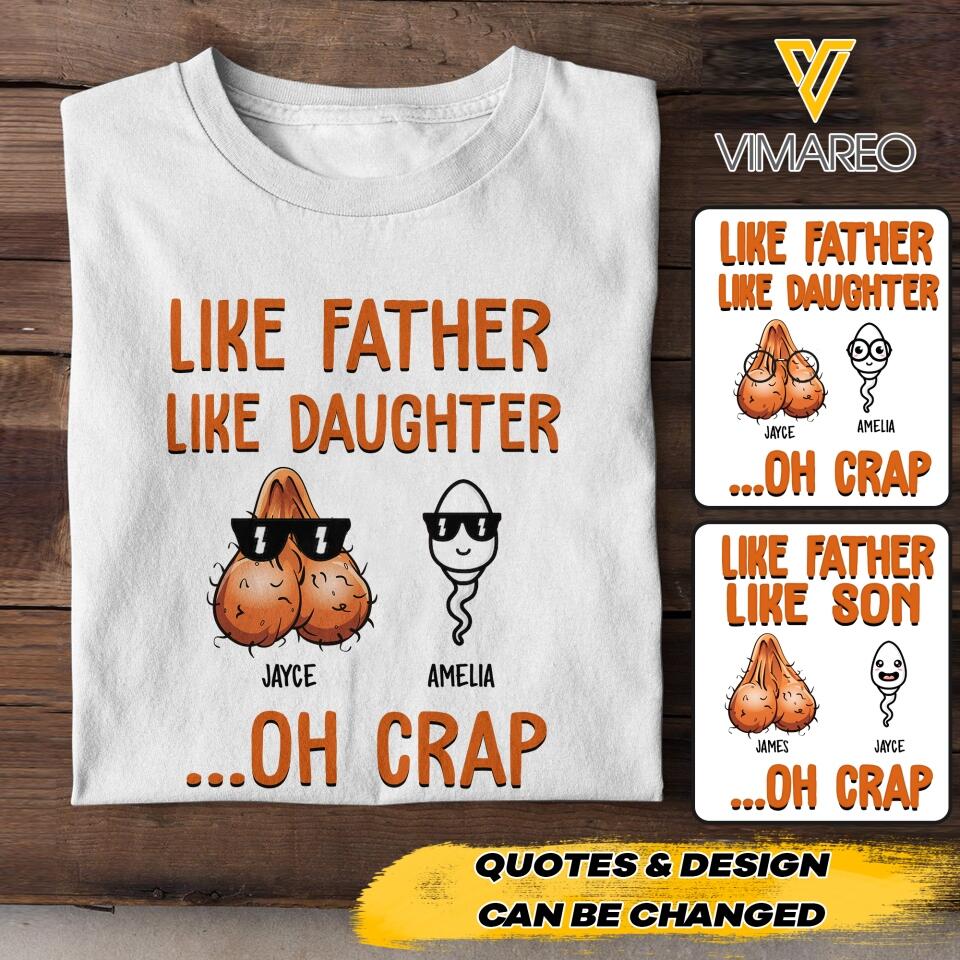 Personalized Like Father Like Daughter Son Oh Crap Tshirt Printed NQHC2505