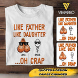 Personalized Like Father Like Daughter Son Oh Crap Tshirt Printed NQHC2505