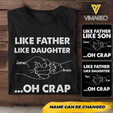 Personalized Like Father Like Daughter Oh Crap Tshirt Printed NQHC2505