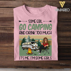 Personalized Some Girl Go Camping and Drink Too Much Tshirt Printed QTDT0106
