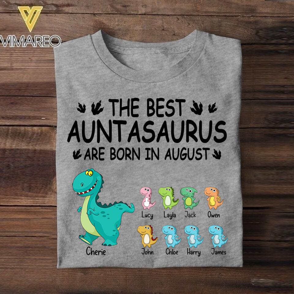Personalized The Best Auntasaurus Are Born In August Tshirt Printed QTDT1006