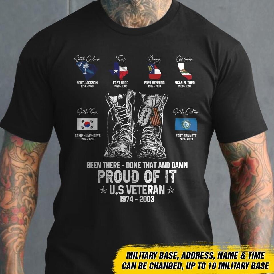 Personalized Been There - Done That And Damn Proud Of It US Veteran Tshirt Printed QTDT1506