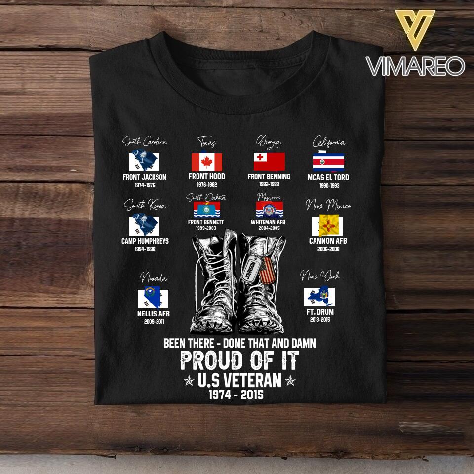 Personalized Been There - Done That And Damn Proud Of It US Veteran Tshirt Printed QTDT1506