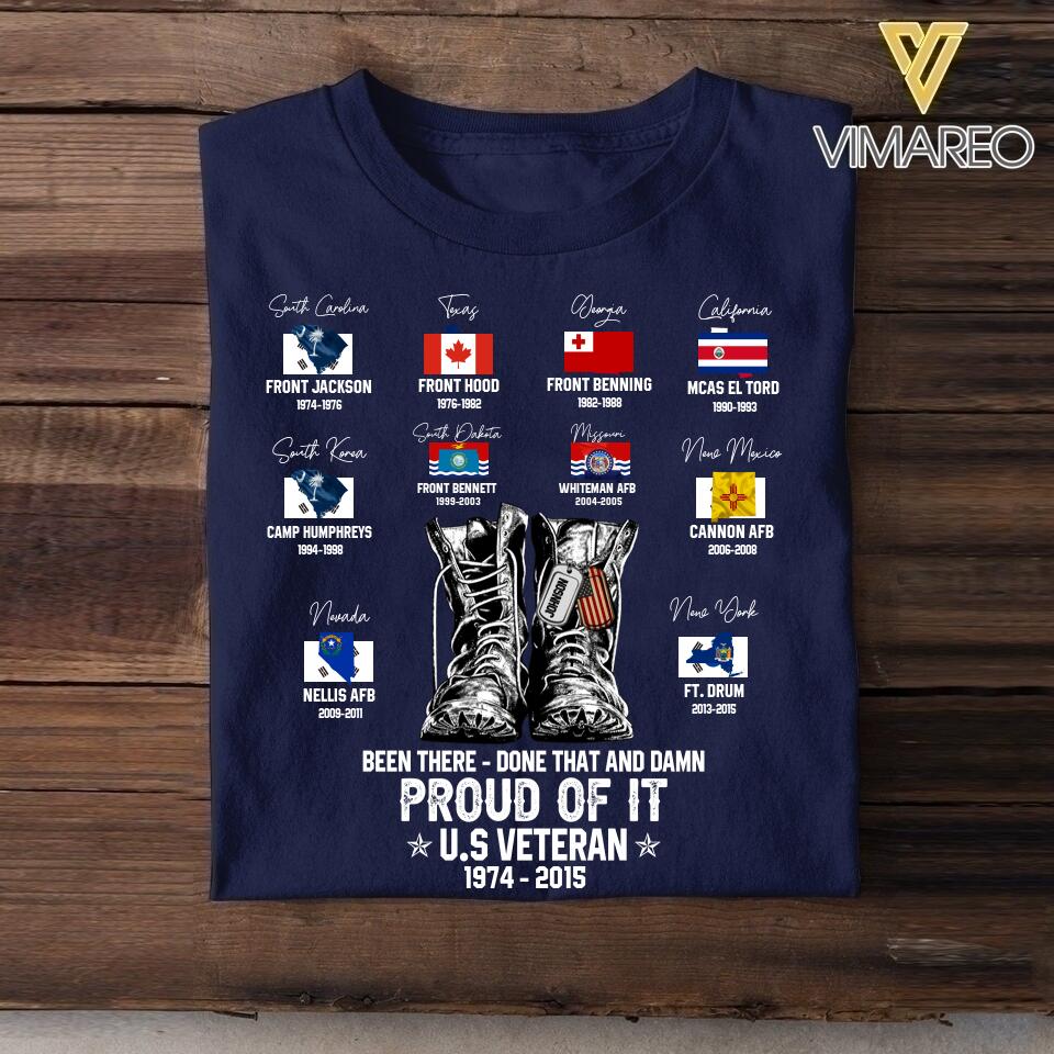 Personalized Been There - Done That And Damn Proud Of It US Veteran Tshirt Printed QTDT1506