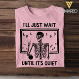 Personalized I'll Just Wait Until It's Quiet Sku Tshirt Printed NQVQ2106