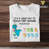 Personalized It's A Good Day To Teach Tiny Human Tshirt Printed NQHC2106