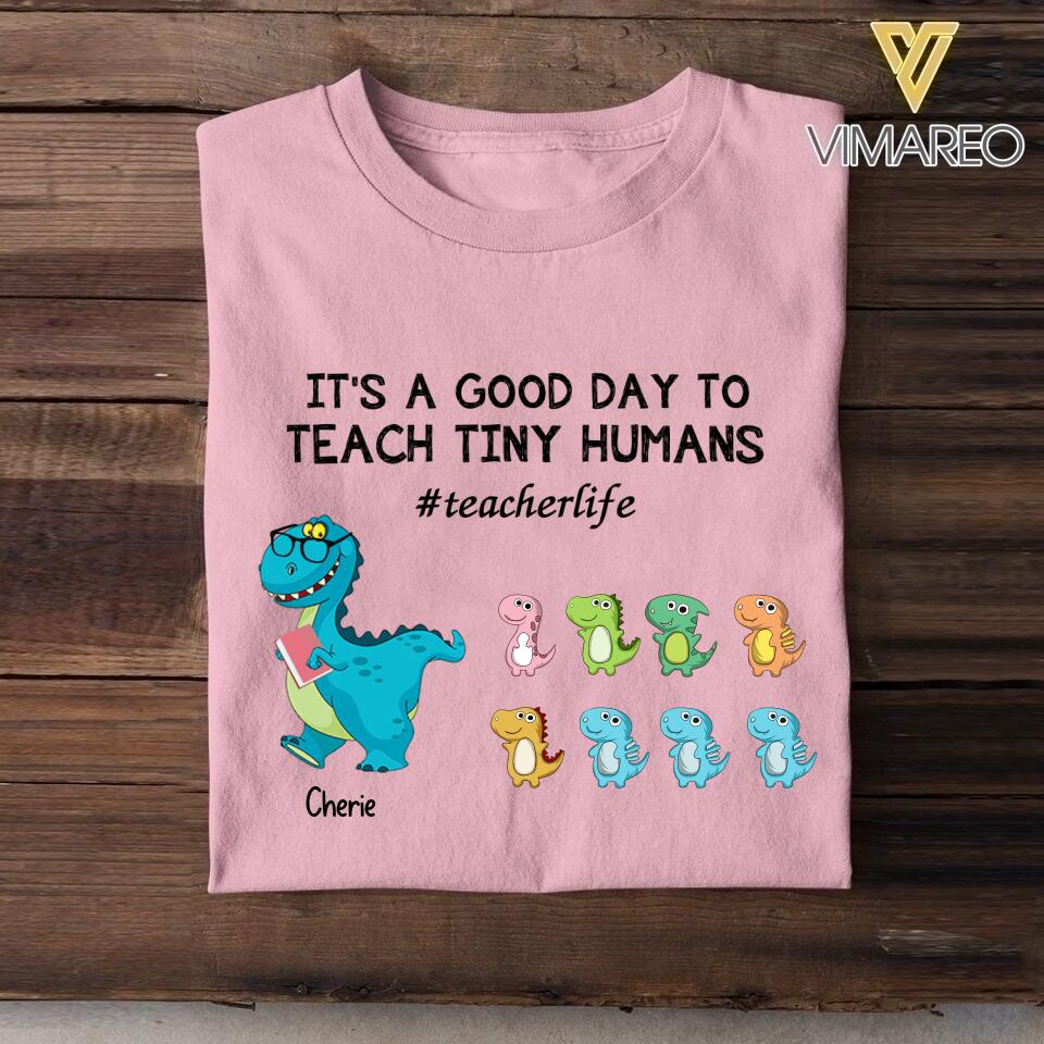 Personalized It's A Good Day To Teach Tiny Human Tshirt Printed NQHC2106