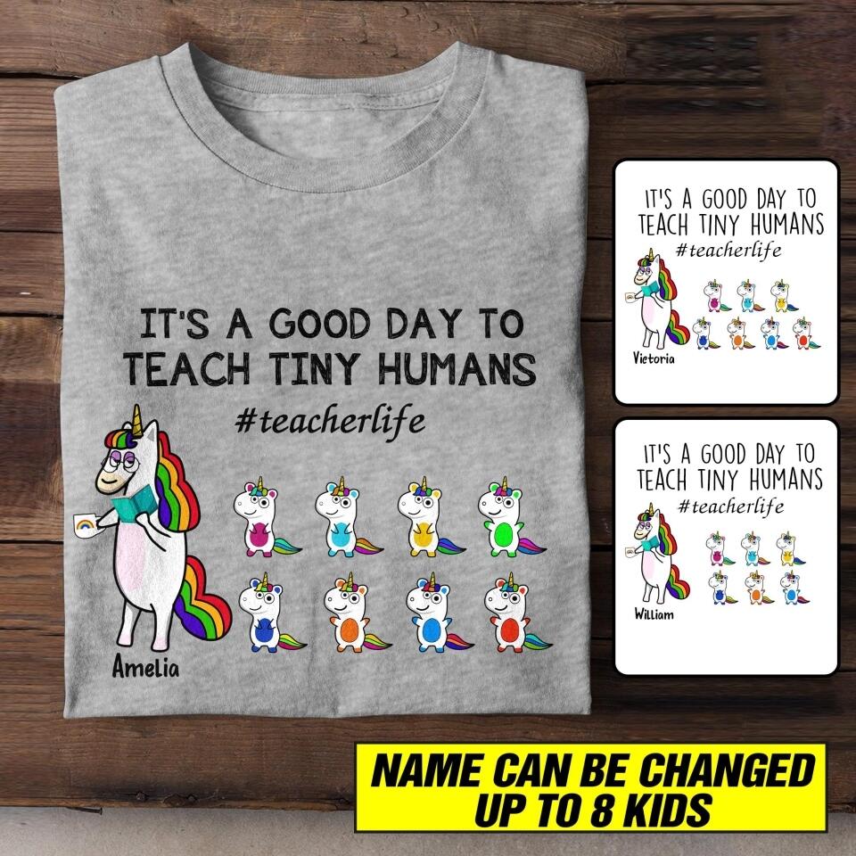 Personalized Unicorn It's A Good Day To Teach Tiny Human Tshirt Printed NQHC2106