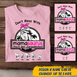 Personalized Don't Mess With Mamasaurus You'll Get Jurasskicked Tshirt Printed 22JUL-DT24