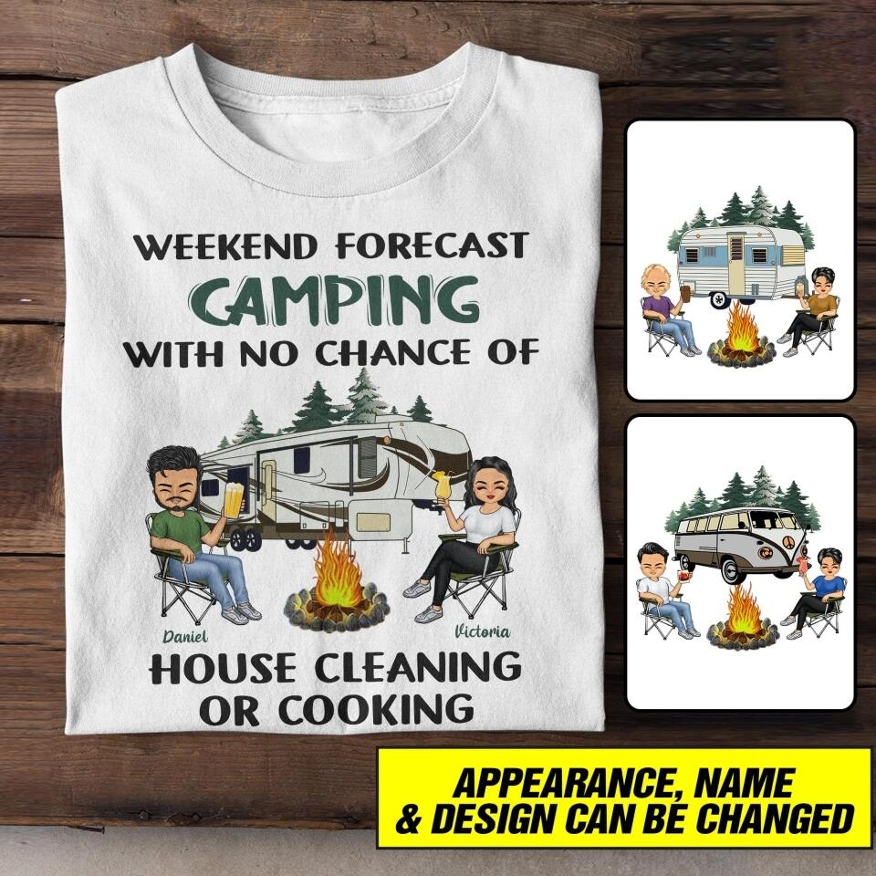 Personalized Weekend Forecast Camping With No Chane of House Cleaning Or Cooking Tshirt QTHC2406