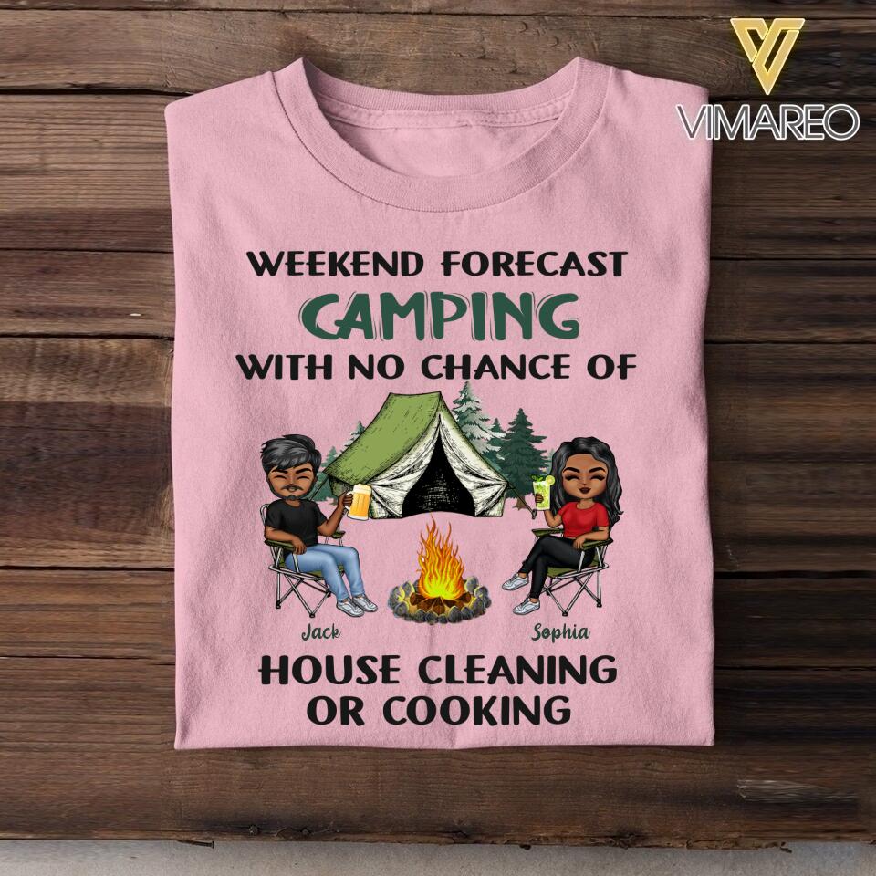 Personalized Weekend Forecast Camping With No Chane of House Cleaning Or Cooking Tshirt QTHC2406