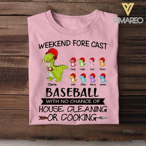 Personalized Weekend Forecast Baseball With No Chane Of House Cleaning or Cooking Tshirt Printed QTVQ2806