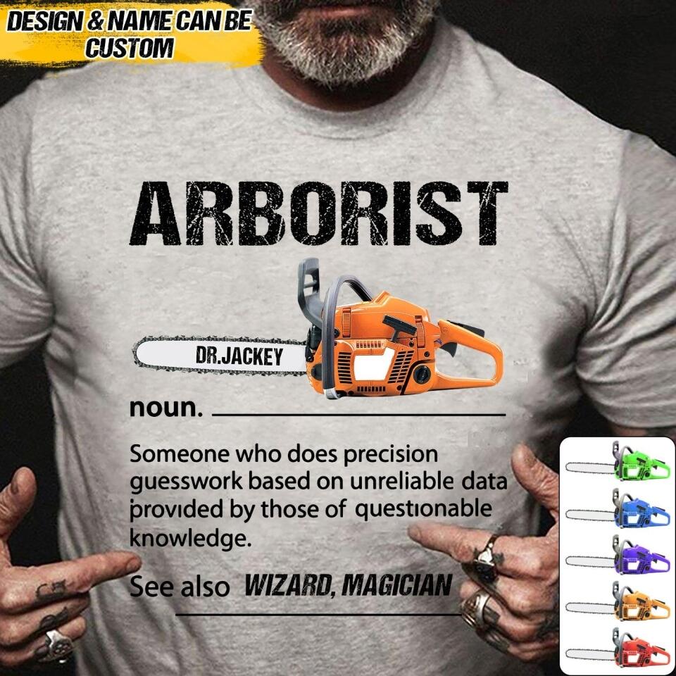 Personalized Arborist Tshirt Printed 22JUY-HQ02