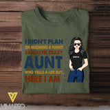 Personalized I Didn't Plan On Becoming A Funny, Sarcastic Crazy Aunt Tshirt Printed NQHC0707