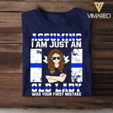 Personalized Assuming I Am Just An Old Lady Canadian Police Tshirt Printed QTDT1907