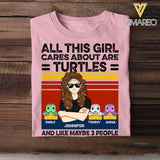 Personalized All This Girl Cares About Are Turtles And Like Maybe 3 People Tshirt Printed 22JUY-DT20