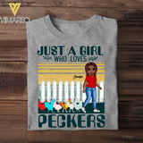Personalized Just A Girl Who Loves Peckers Tshirt Printed QTDT2007
