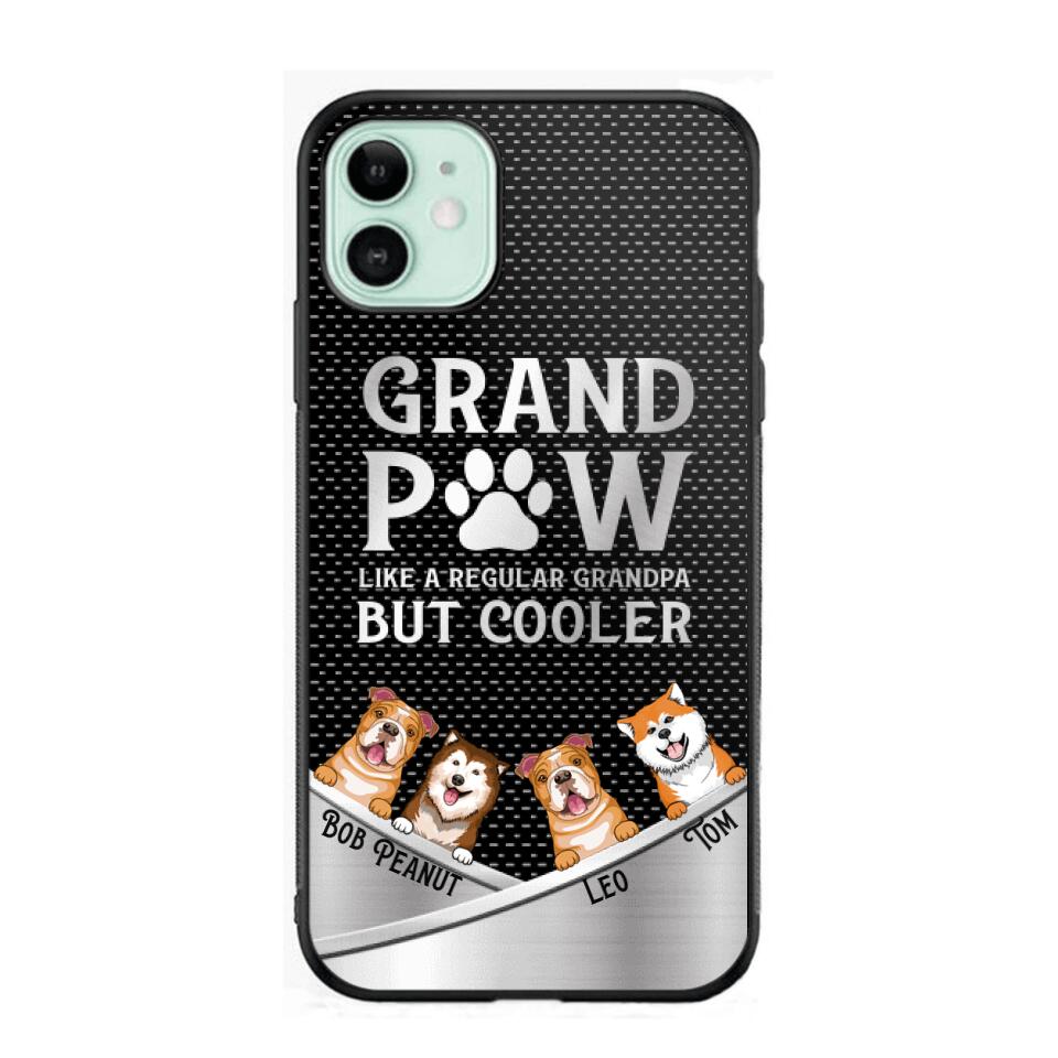 Personalized Grand Paw Like A Regular Granpa But Cooler Phone Case Printed NQDT2707