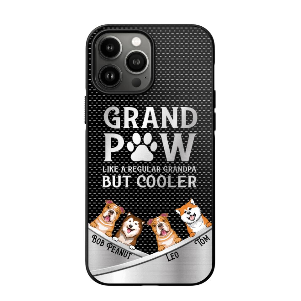 Personalized Grand Paw Like A Regular Granpa But Cooler Phone Case Printed NQDT2707