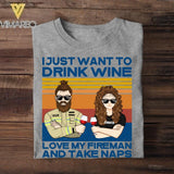 Personalized Just Want To Drink Wine Love My Fireman And Take Naps Tshirt Printed QTDT2807