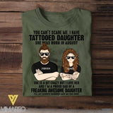 Personalized I Have Tattooed Daughter She Was Born In August Tshirt Printed QTDT0108